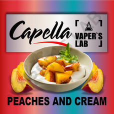 Арома для вейпа Capella Peaches and Cream Персики и крем