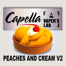 Ароматизатор для вейпа Capella Peaches and Cream V2