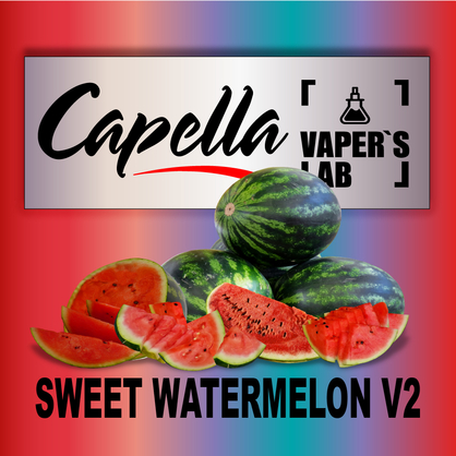 Фото на Ароматизатори Capella Sweet Watermelon v2 Солодкий Кавун v2