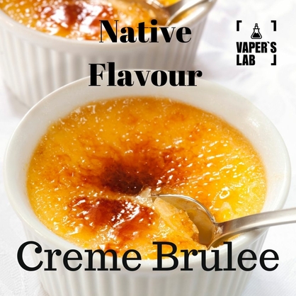 Фото, Видео на жидкость для вейпа Native Flavour Creme Brulee 100 ml