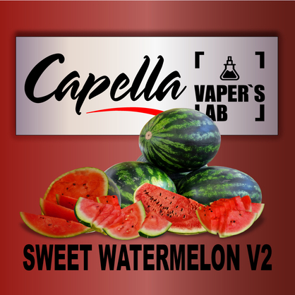 Фото на Ароматизатори Capella Sweet Watermelon v2 Солодкий Кавун v2