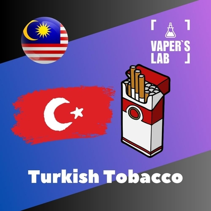 Фото, Відео ароматизатори Malaysia flavors Turkish Tobacco
