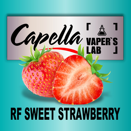 Фото на Ароматизатор Capella RF Sweet Strawberry Солодка полуниця RF