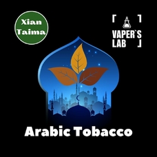 Основи та аромки Xi'an Taima Arabic tobacco Арабський тютюн