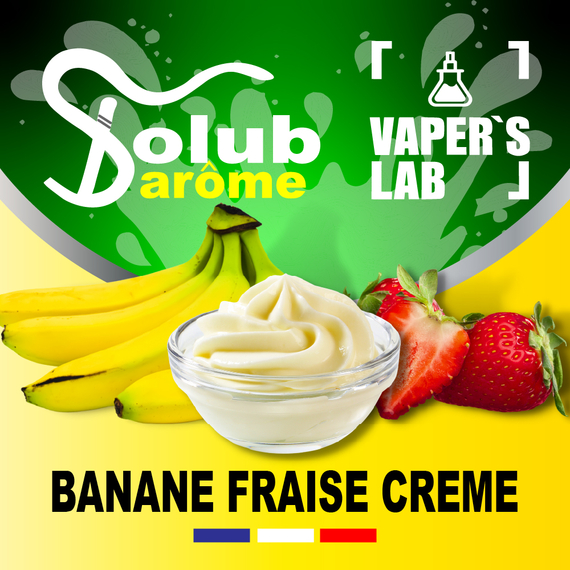Відгук арома Solub Arome Banane fraise crème Бананово-полуничний крем