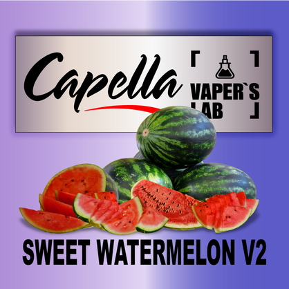 Фото на Ароматизатори Capella Sweet Watermelon v2 Солодкий Кавун v2