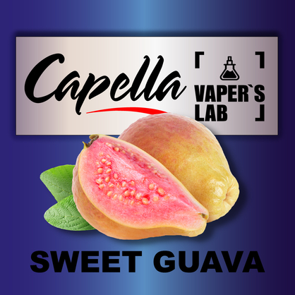 Фото на Ароматизатори Capella Sweet Guava Солодка Гуава