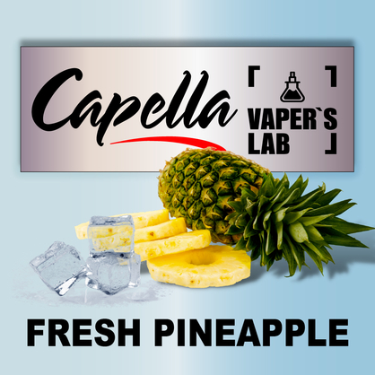 Фото на аромку Capella Fresh Pineapple Свежий ананас